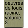 Oeuvres de Louis Racine, Volume 3 by Louis Racine