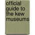 Official Guide to the Kew Museums