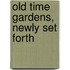 Old Time Gardens, Newly Set Forth