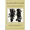 On Poetic Imagination And Reverie door Gaston Bachelard