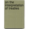 On The Interpretation Of Treaties door Ulf Linderfalk
