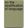 On The Stratification Of Language by Friedrich Max Muller