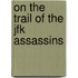 On The Trail Of The Jfk Assassins