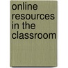 Online Resources In The Classroom door Claudia Hesse
