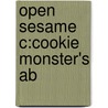 Open Sesame C:cookie Monster's Ab by Maureen Harris