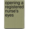 Opening A Registered Nurse's Eyes door Susan Frances Bonner