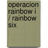 Operacion Rainbow I / Rainbow Six by Tom Clancy