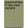 Opportunities In Eye Care Careers door Kathleen Belikoff