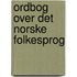Ordbog Over Det Norske Folkesprog
