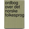 Ordbog Over Det Norske Folkesprog door Ivar Aasen