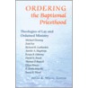 Ordering The Baptismal Priesthood door Onbekend