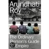 Ordinary Person's Guide To Empire door Arundhati Roy