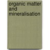 Organic Matter And Mineralisation door Miryam Glikson