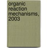Organic Reaction Mechanisms, 2003 door Chris Knipe