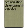 Organization Development Classics door Judith C. Hoy
