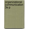 Organizational Communication 3e P by Alan Jay Zarembra