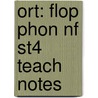 Ort: Flop Phon Nf St4 Teach Notes door Liz Miles
