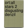 Ort:all Stars 2 Disgusting Denzil door Tessa Krailing