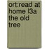 Ort:read At Home L3a The Old Tree