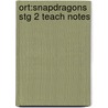 Ort:snapdragons Stg 2 Teach Notes by Shirley Bickler