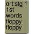 Ort:stg 1 1st Words Floppy Floppy