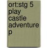 Ort:stg 5 Play Castle Adventure P by Rod Hunt