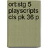 Ort:stg 5 Playscripts Cls Pk 36 P