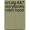 Ort:stg 6&7 Storybooks Robin Hood door Roderick Hunt
