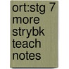 Ort:stg 7 More Strybk Teach Notes by Thelma Page