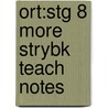Ort:stg 8 More Strybk Teach Notes by Thelma Page