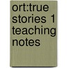 Ort:true Stories 1 Teaching Notes door Thelma Page
