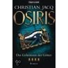 Osiris. Das Geheimnis der Götter by Christian Jacq