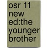 Osr 11 New Ed:the Younger Brother door Onbekend