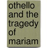 Othello And The Tragedy Of Mariam door Viscountess Falkland Cary Elizabeth