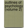 Outlines Of Psychology (Volume 2) door Harald Høffding