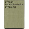 Ovarian Hyperstimulation Syndrome by Botros Rizk