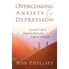 Overcoming Anxiety and Depression door Bob Phillips