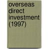 Overseas Direct Investment (1997) door Office of National Stats