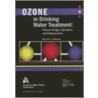 Ozone in Drinking Water Treatment door Kerwin L. Rakness