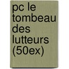 Pc Le Tombeau Des Lutteurs (50ex) by Rene Magritte