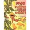 Paco y la Planta de Chile Gigante by Keith Polette