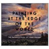 Painting at the Edge of the World door Robert F. Kennedy