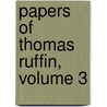 Papers of Thomas Ruffin, Volume 3 by William Alexander Graham
