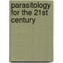 Parasitology for the 21st Century