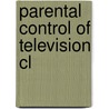 Parental Control Of Television Cl by Stefaan Verhulst