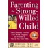 Parenting The Strong-Willed Child