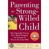 Parenting The Strong-Willed Child door Rex L. Forehand
