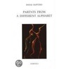 Parents From A Different Alphabet by Diane Raptosh