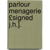Parlour Menagerie £Signed J.H.]. by John Hogg