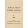 Party Elites in Divided Societies by Kurt Richard Luther